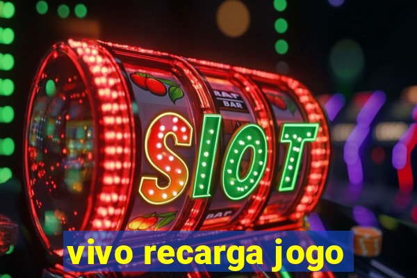 vivo recarga jogo